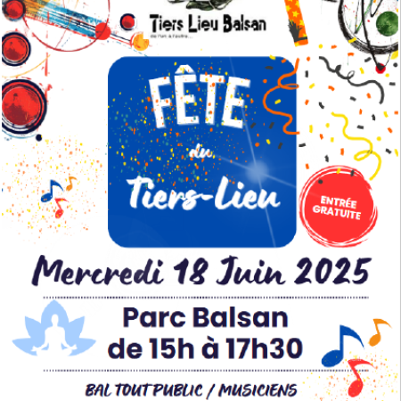 Fête du Tiers Lieu - Parc BALSAN